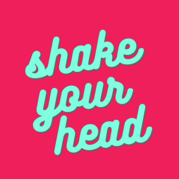 Shake Your Head
